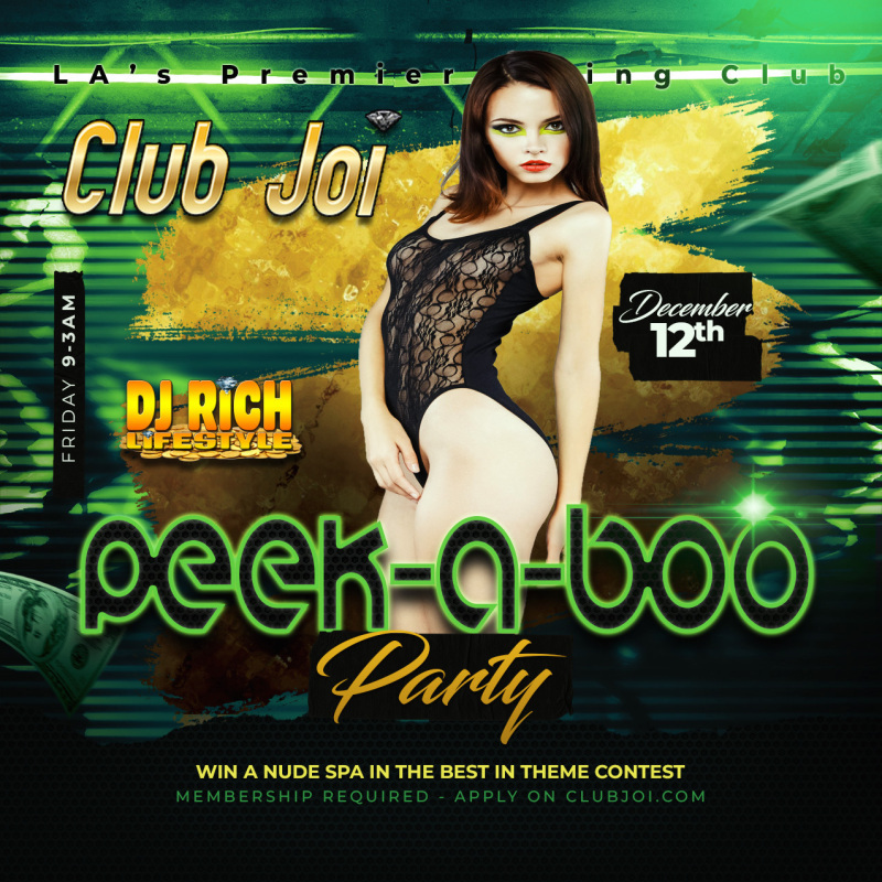 Peek-A-Boo Friday at Club Joi We Want You in Something See Through!