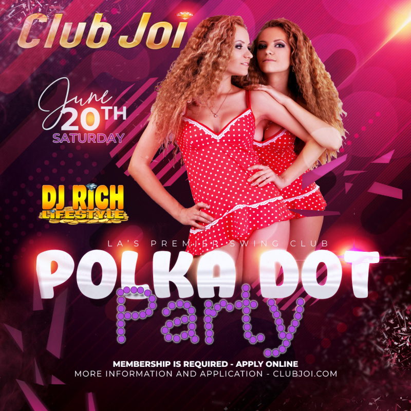 Polka Dot Party at Club Joi Can't Wait to See Your Sexy Spots!